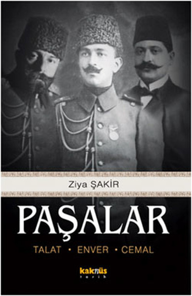 Paşalar (Talat-Enver-Cemal) Paşalar (Talat-Enver-Cemal)