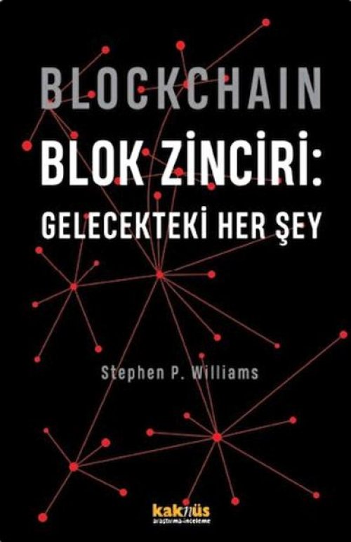 Blockchain Blok Zinciri - Gelecekteki Her Şey (Ciltli) Blockchain Blok Zinciri - Gelecekteki Her Şey (Ciltli)