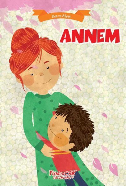 Annem - Ben Ve Ailem Annem - Ben Ve Ailem