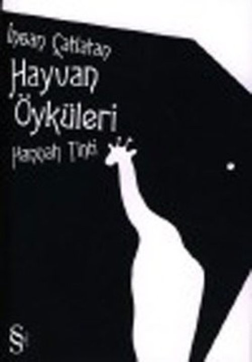 İnsan Çatlatan Hayvan Öyküleri İnsan Çatlatan Hayvan Öyküleri