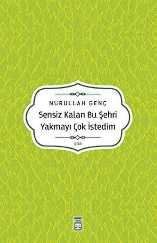 Sensiz Kalan Bu Şehri Yakmayı Çok İstedim Sensiz Kalan Bu Şehri Yakmayı Çok İstedim