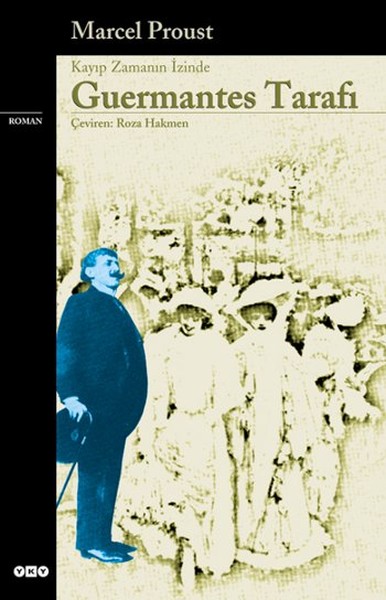 Guermantes Tarafı - Kayıp Zamanın İzinde (3. Kitap) - Modern Klasikler Guermantes Tarafı - Kayıp Zamanın İzinde (3. Kitap) - Modern Klasikler