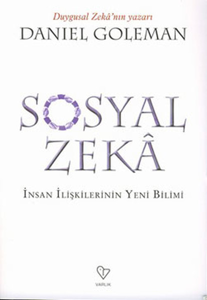 Sosyal Zeka (İnsan İlişkilerin Yeni Bilimi) Sosyal Zeka (İnsan İlişkilerin Yeni Bilimi)