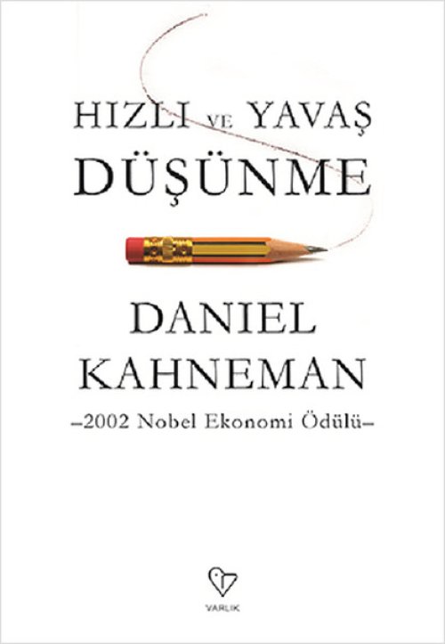 Hızlı ve Yavaş Düşünme Hızlı ve Yavaş Düşünme