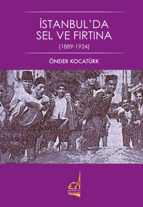 İstanbul'da Sel ve Fırtına - 1889-1924 İstanbul'da Sel ve Fırtına - 1889-1924