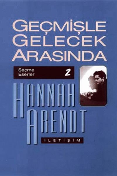 Geçmişle Gelecek Arasında Geçmişle Gelecek Arasında
