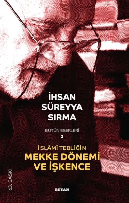 İslami Tebliğin Mekke Dönemi ve İşkence İslami Tebliğin Mekke Dönemi ve İşkence