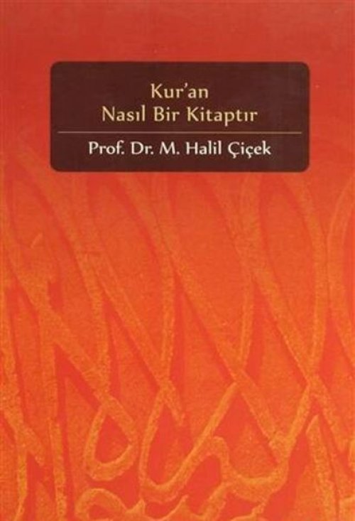 Kur'an Nasıl Bir Kitaptır Kur'an Nasıl Bir Kitaptır