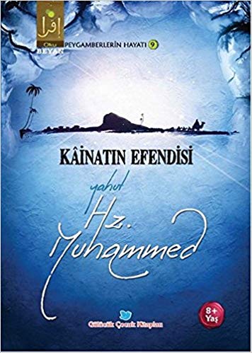 Kainatın Efendisi Yahut Hz. Muhammed Kainatın Efendisi Yahut Hz. Muhammed