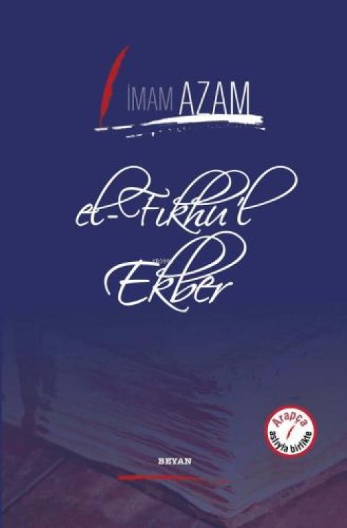 El-Fıkhu'l Ekber (Ciltli) - (İmam Azam) El-Fıkhu'l Ekber (Ciltli) - (İmam Azam)