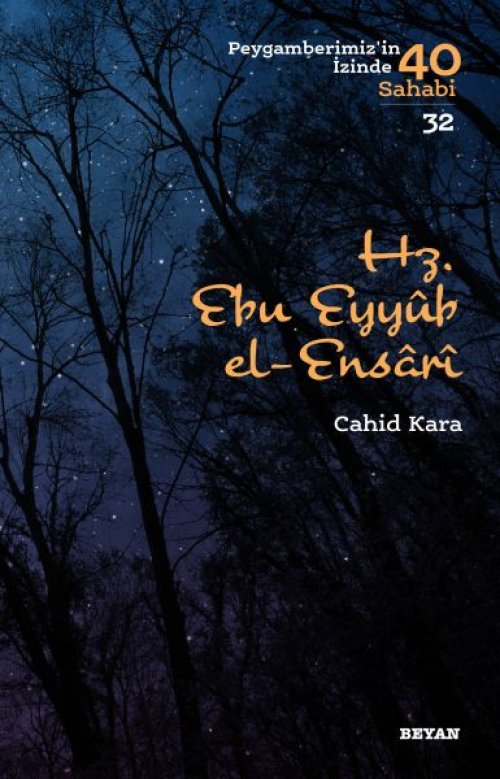 Hz. Ebu Eyyub El-Ensarı - Peygamberimizin İzinde 40 Sahabi - 32 Hz. Ebu Eyyub El-Ensarı - Peygamberimizin İzinde 40 Sahabi - 32