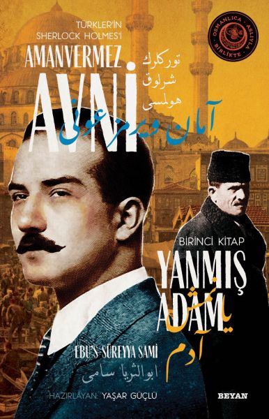 Yanmış Adam - Türkler'in Sherlock Holmes'i Amanvermez Avni Birinci Kitap Yanmış Adam - Türkler'in Sherlock Holmes'i Amanvermez Avni Birinci Kitap