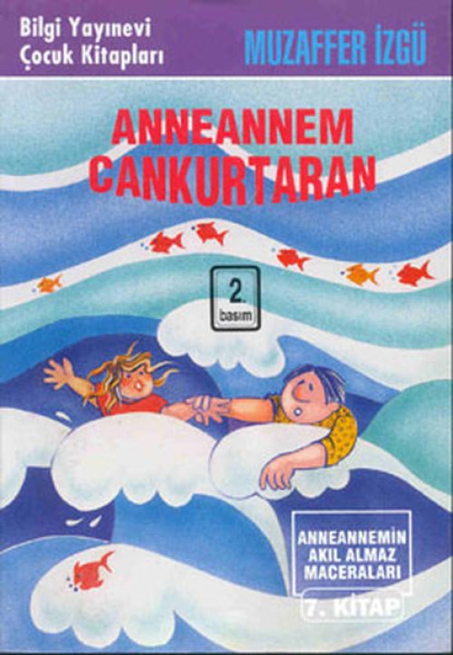 Anneannem Cankurtaran Anneannemin Akıl Almaz Maceraları 7.