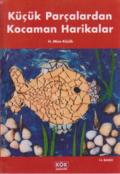 Küçük Parçalardan Kocaman Harikalar Küçük Parçalardan Kocaman Harikalar
