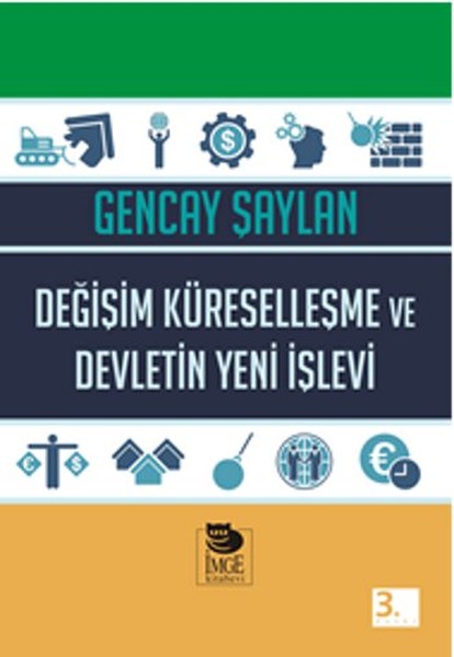 Değişim Küreselleşme ve Devletin Yeni İşlevi Değişim Küreselleşme ve Devletin Yeni İşlevi