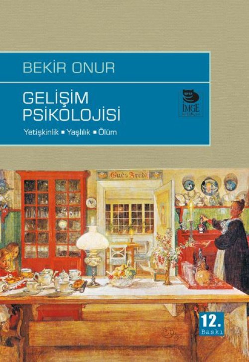 Gelişim Psikolojisi Yetişkinlik-Yaşlılık-Ölüm Gelişim Psikolojisi Yetişkinlik-Yaşlılık-Ölüm