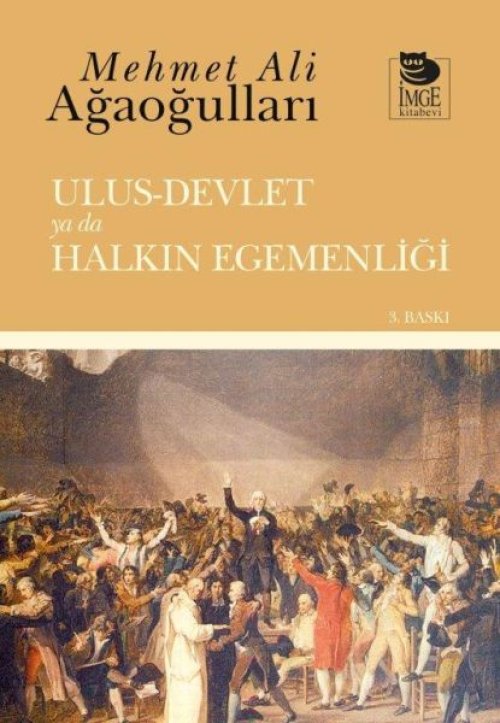Ulus-Devlet ya da Halkın Egemenliği Ulus-Devlet ya da Halkın Egemenliği