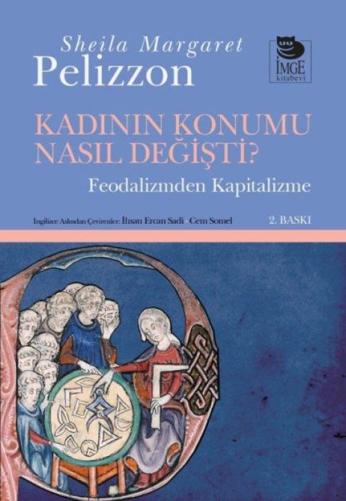 Kadının Konumu Nasıl Değişti Feodalizmden Kapitalizme Kadının Konumu Nasıl Değişti Feodalizmden Kapitalizme