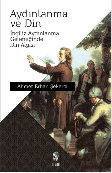 Aydınlanma ve Din İngiliz Aydınlanma Geleneğinde Din Algısı Aydınlanma ve Din İngiliz Aydınlanma Geleneğinde Din Algısı