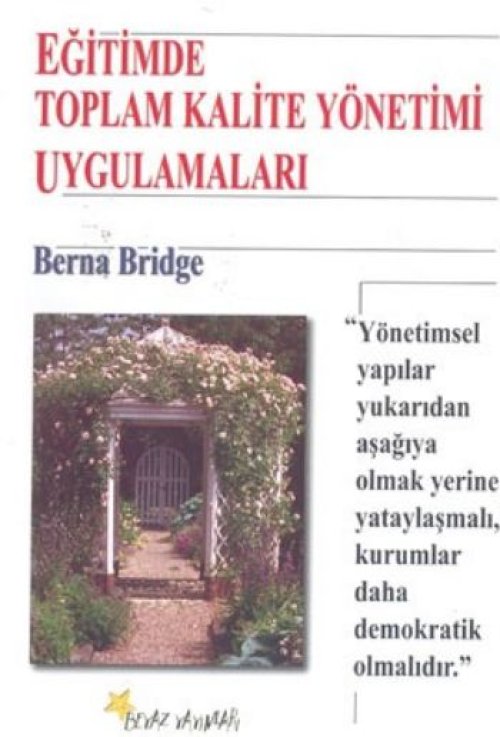 Eğitimde Toplam Kalite Yönetimi Uygulamaları Eğitimde Toplam Kalite Yönetimi Uygulamaları