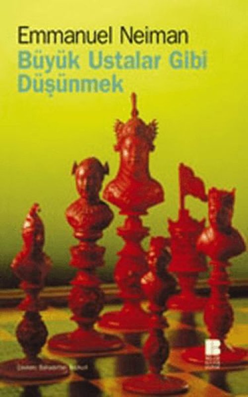Büyük Ustalar Gibi Düşünmek Büyük Ustalar Gibi Düşünmek
