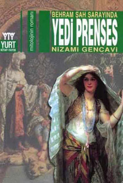 Behram Şah Sarayında Yedi Prenses Behram Şah Sarayında Yedi Prenses