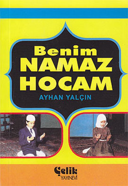 Benim Namaz Hocam (Cep Boy) Benim Namaz Hocam (Cep Boy)