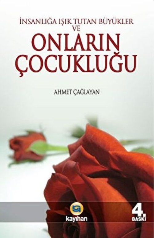 İnsanlığa Işık Tutan Büyükler ve Onların Çocukluğu İnsanlığa Işık Tutan Büyükler ve Onların Çocukluğu