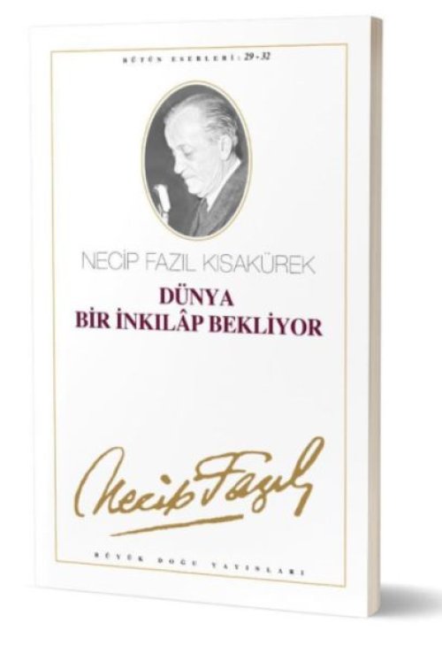 Dünya Bir İnkılap Bekliyor Dünya Bir İnkılap Bekliyor
