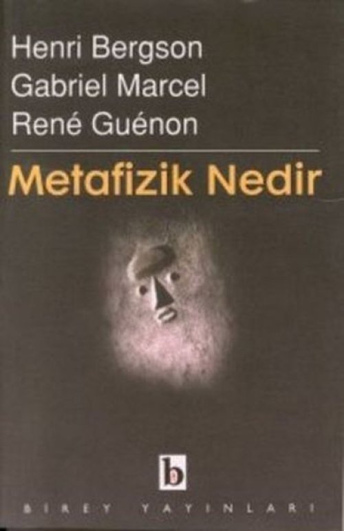 Metafizik Nedir? Metafizik Nedir?