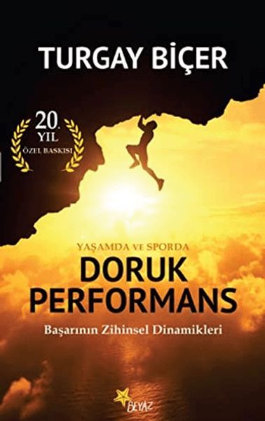 Yaşamda ve Sporda Doruk Performans (20. Yıl Özel Baskısı) Yaşamda ve Sporda Doruk Performans (20. Yıl Özel Baskısı)