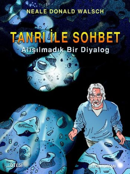 Tanrı ile Sohbet (Çizgi Roman) Alışılmadık Bir Diyalog Tanrı ile Sohbet (Çizgi Roman) Alışılmadık Bir Diyalog