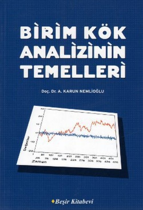 Birim Kök Analizinin Temelleri Birim Kök Analizinin Temelleri