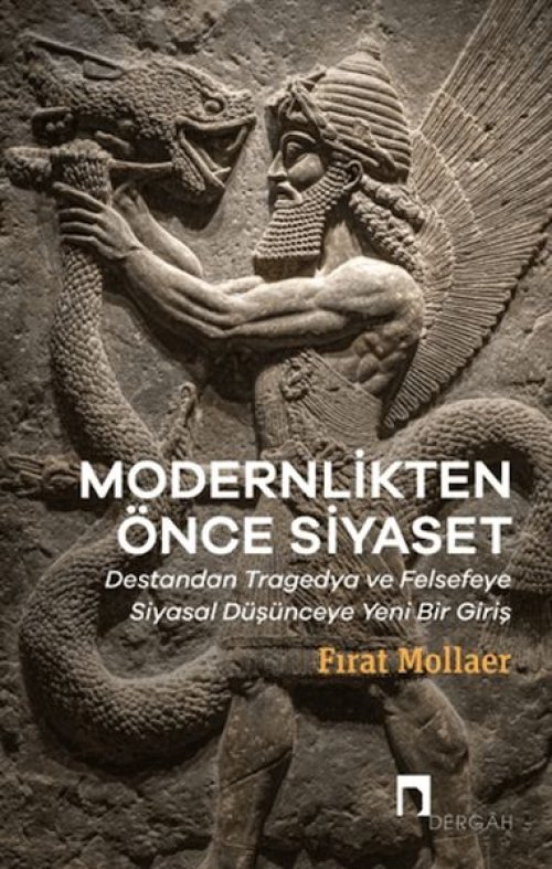 Modernlikten Önce Siyaset - Estetiğin Siyaseti