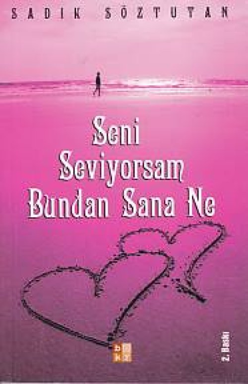 Seni Seviyorsam Bundan Sana Ne Seni Seviyorsam Bundan Sana Ne