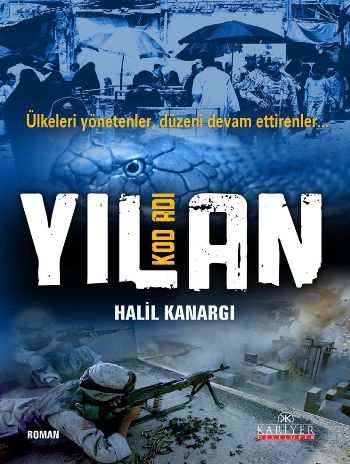 Kod Adı Yılan Ülkeleri Yönetenler, Düzeni Devam Ettirenler Kod Adı Yılan Ülkeleri Yönetenler, Düzeni Devam Ettirenler
