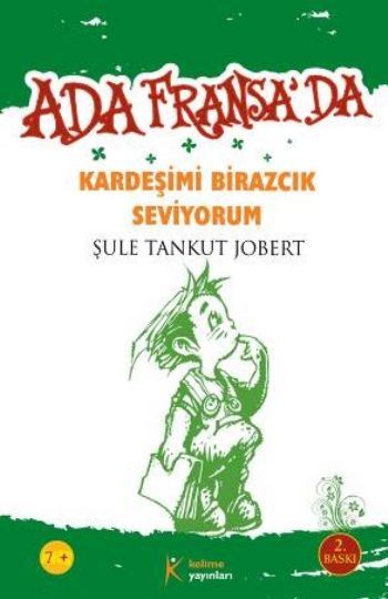 Kardeşimi Birazcık Seviyorum Ada Fransa'da Kardeşimi Birazcık Seviyorum Ada Fransa'da