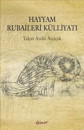 Hayyam Rubaileri Külliyatı Hayyam Rubaileri Külliyatı