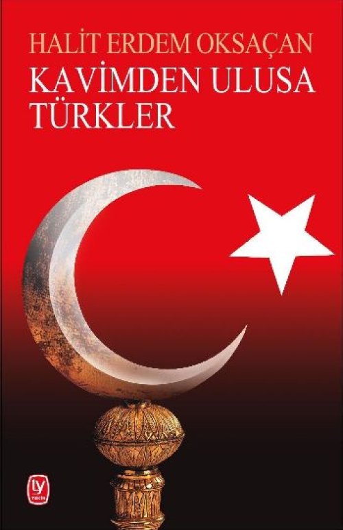 Kavimden Ulusa Türkler Kavimden Ulusa Türkler