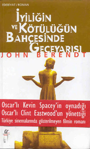 İyiliğin ve Kötülüğün Bahçesinde İyiliğin ve Kötülüğün Bahçesinde