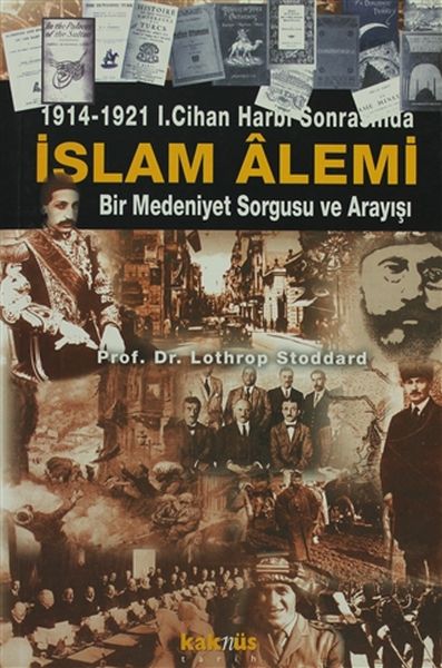 1914-1921 1. Cihan Harbi Sonrasında İslam Alemi 1914-1921 1. Cihan Harbi Sonrasında İslam Alemi