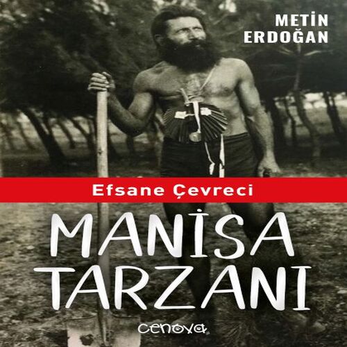 Efsane Çevreci Manisa Tarzanı Efsane Çevreci Manisa Tarzanı
