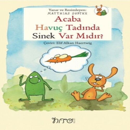 Acaba Havuç Tadında Sinek Var Mıdır? Acaba Havuç Tadında Sinek Var Mıdır?
