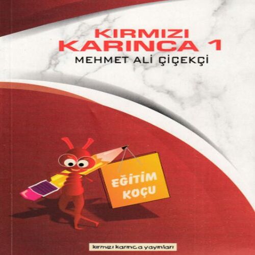 Kırmızı Karınca 1 - Eğitim Koçu Kırmızı Karınca 1 - Eğitim Koçu
