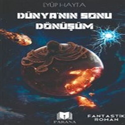 Dünya'nın Sonu Dönüşüm Dünya'nın Sonu Dönüşüm