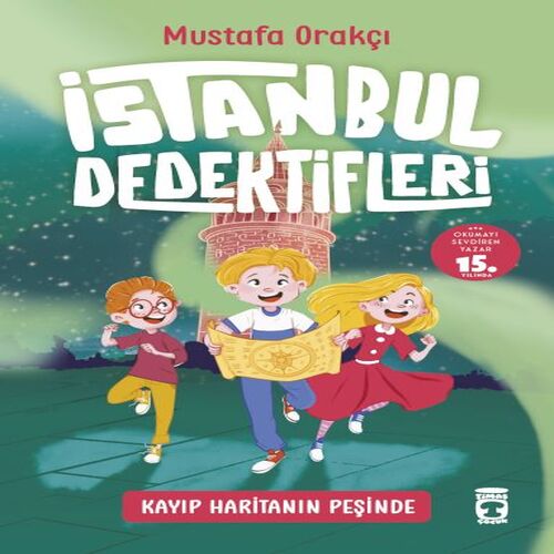 Kayıp Haritanın Peşinde - İstanbul Dedektifleri 1 Kayıp Haritanın Peşinde - İstanbul Dedektifleri 1