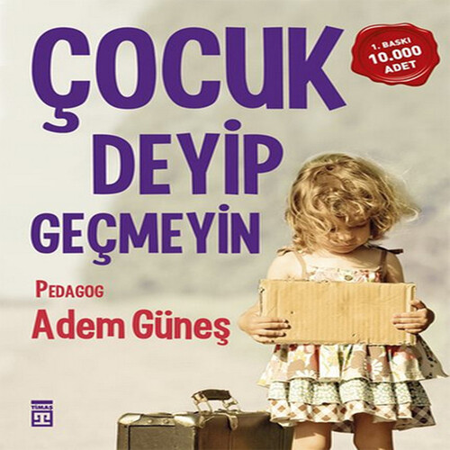 Çocuk Deyip Geçmeyin Çocuk Deyip Geçmeyin