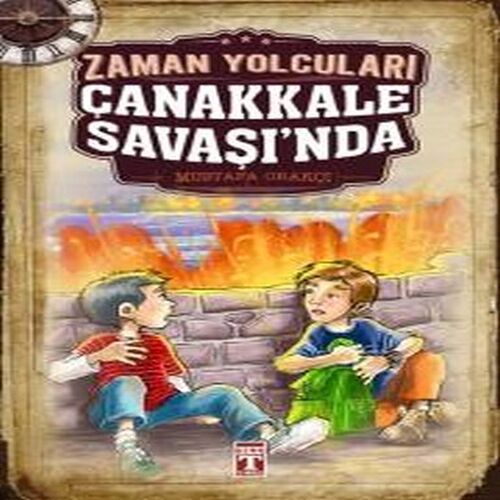 Zaman Yolcuları Çanakkale Savaşında Zaman Yolcuları Çanakkale Savaşında