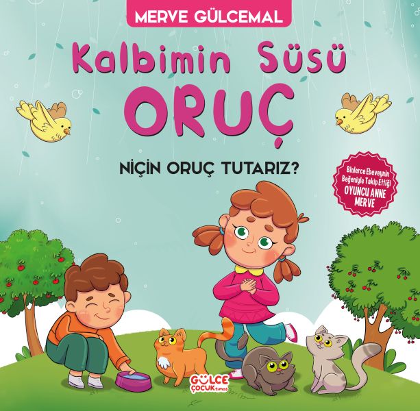 Kalbimin Süsü Oruç - Neden Oruç Tutarız? Kalbimin Süsü Oruç - Neden Oruç Tutarız?