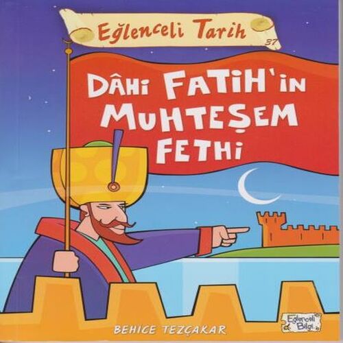 Eğlenceli Tarih - Dahi Fatihin Muhteşem Fethi Eğlenceli Tarih - Dahi Fatihin Muhteşem Fethi